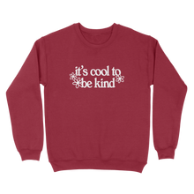 Load image into Gallery viewer, It's Cool To Be Kind Crewneck (Embroidered)