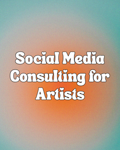 Social Media Consulting for Artists